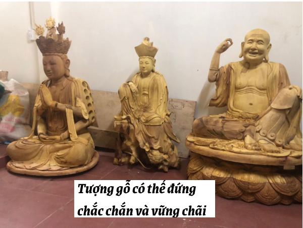 Tượng gỗ khi để đứng cần chắc chắn và vững trãi